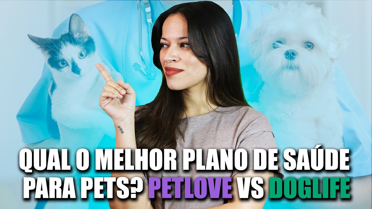 PLANO DE SAÚDE PET PETLOVE VS DOGLIFE - QUAL O MELHOR? VALE A PENA?